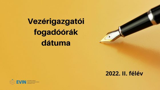 2022. II. félév Vezérigazgatói fogadóórák